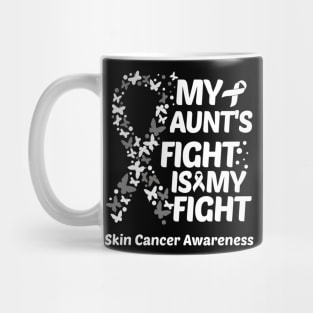 My Aunts Fight Is My Fight Skin Cancer Awareness Mug